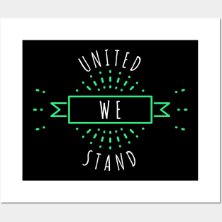 United We Stand Posters and Art